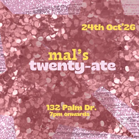 Mal's twenty-ate