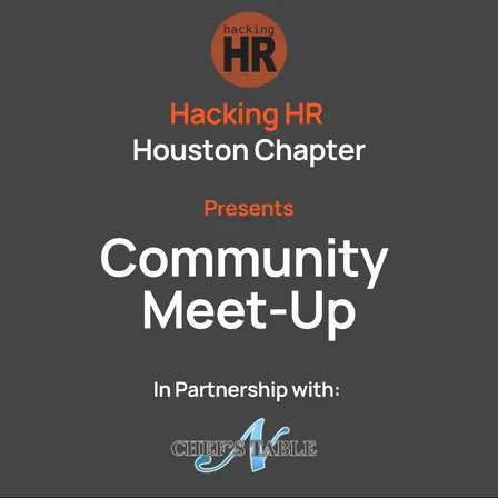 Hacking HR Houston Community Meet-Up