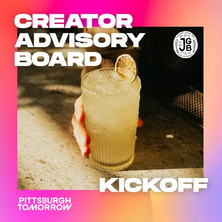 Pittsburgh Tomorrow Creator Advisory Board Kickoff