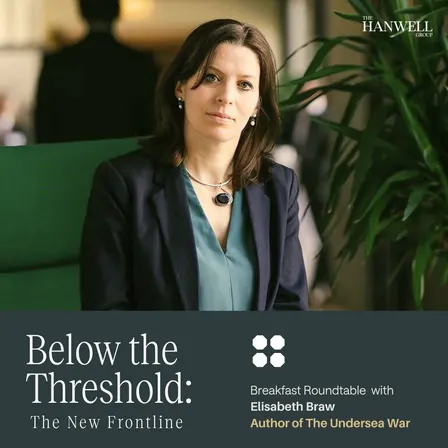 Below the Threshold: The New Frontline with Elisabeth Braw