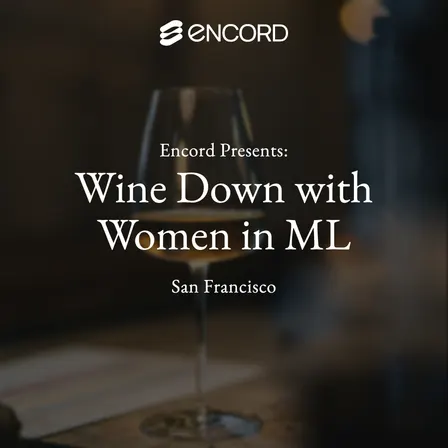 Wine Down with Women in ML - Encord