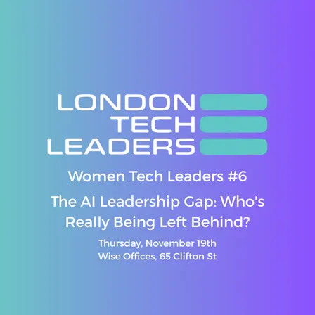 Women Tech Leaders #6 The AI Leadership Gap: Who's Really Being Left Behind?