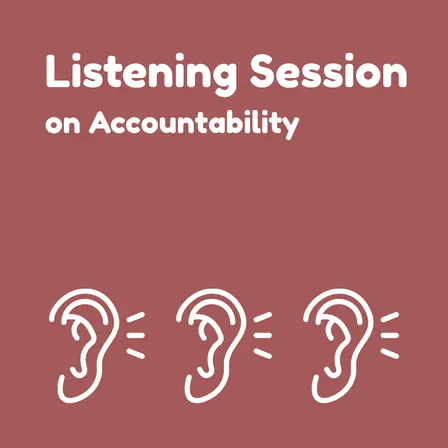 Listening Session: Accountability
