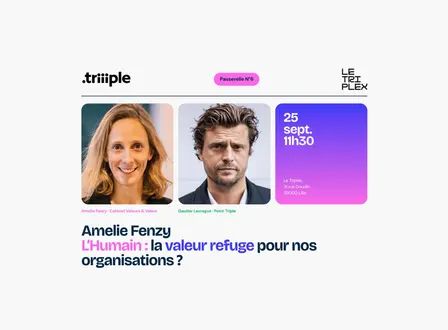 L’Humain : la valeur refuge pour nos organisations ?