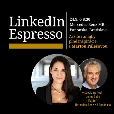LinkedIn Espresso Raňajky s hosťom Júliusom Šabom, majiteľom Mercedes-Benz MB Panónska