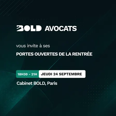 Portes Ouvertes BOLD Avocats | Venez découvrir notre approche de la profession