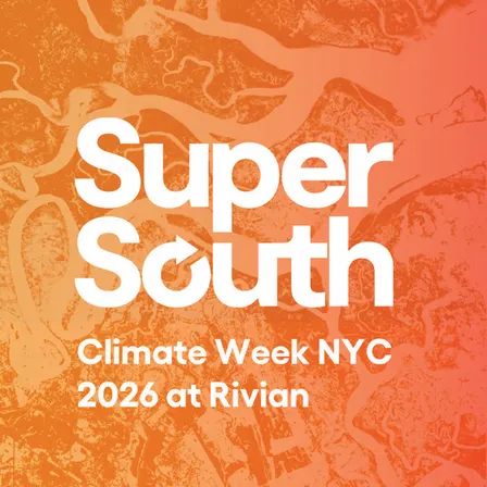 Super South: Climate Week NYC 2026 | Rivian Space
