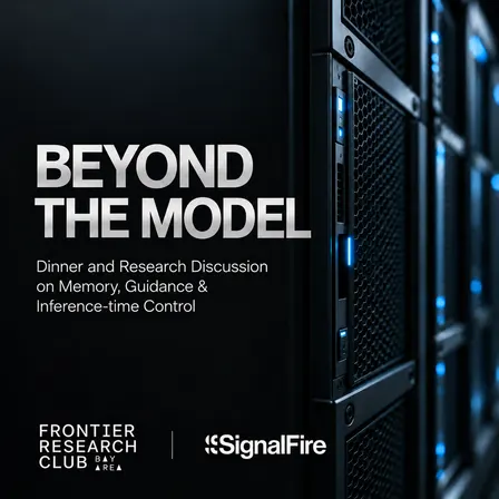 Bay Area Frontier Research Club #24 | Beyond the Model (dinner + paper discussion @ SignalFire)