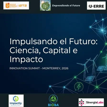 Impulsando el Futuro: Ciencia, Capital e Impacto