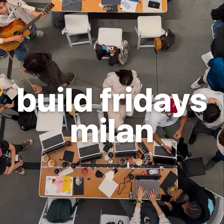 build fridays Milan: work on your startup alongside others - bring laptop