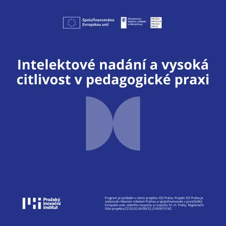 Intelektové nadání a vysoká citlivost v pedagogické praxi