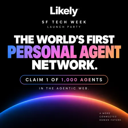 Launch Party: Unveiling the World’s First Agentic Network(Claim 1 of the First 1,000 Personal Agents) #SFTechWeek