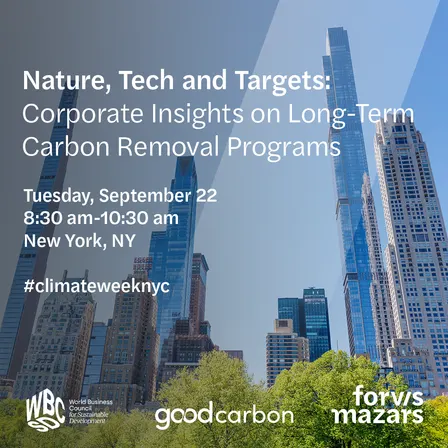 Nature, Tech, and Targets: Corporate insights on Long-Term Carbon Removal Programs @ ClimateWeek NYC