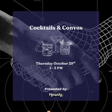 Cocktails & Convos with Howdy.com