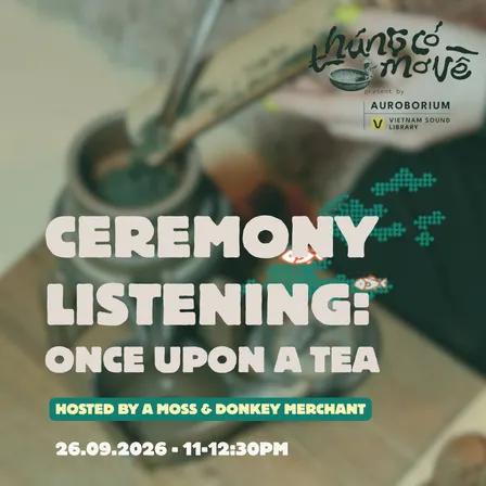 Workshop Chơi Nhạc Ngẫu Hứng và Thưởng Trà | Live DJ and Tea Serving Ceremony