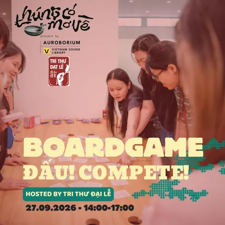 Workshop Trò chơi Văn học “Boardgame ĐẤU” | Literature Boardgame “COMPETE” by Tri Thư Đạt Lễ