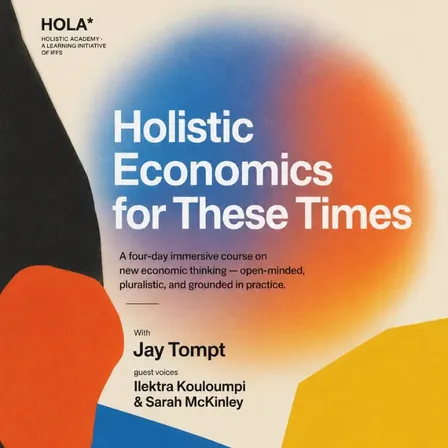 Holistic Economics for These Times — 4-day course with Jay Tompt (Prague)
