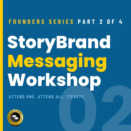 StoryBrand Messaging | Founders Series Workshop