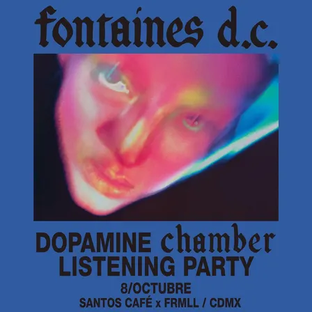 Fontaines DC Dopamine Listening Party 5PM