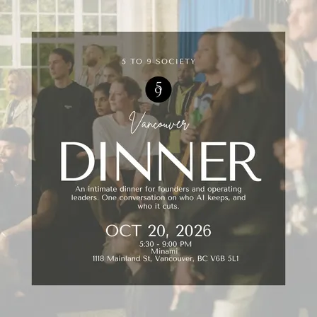 Builders, Sellers, Measurers - 5 to 9 Society Dinner - Vancouver