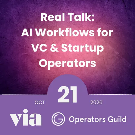 Real Talk: AI Workflows for VC & Startup Operators