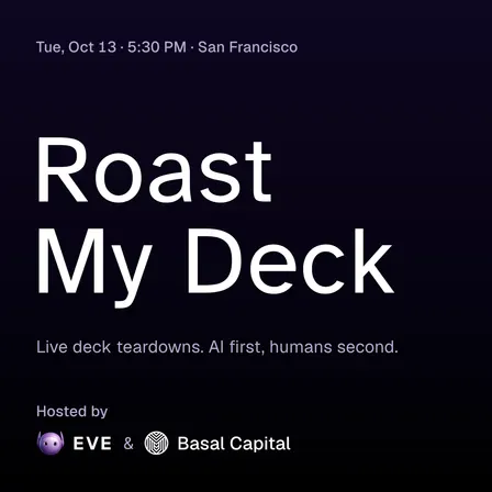 Roast My Deck - the AI picks apart your deck live. Then the investors do.