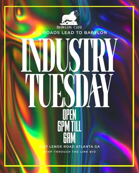 INDUSTRY TUESDAY'S (SPECIALS 6PM-12AM)
