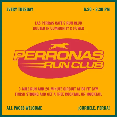 Perronas Run and Circuit Class: Every Tuesday at Las Perras Café