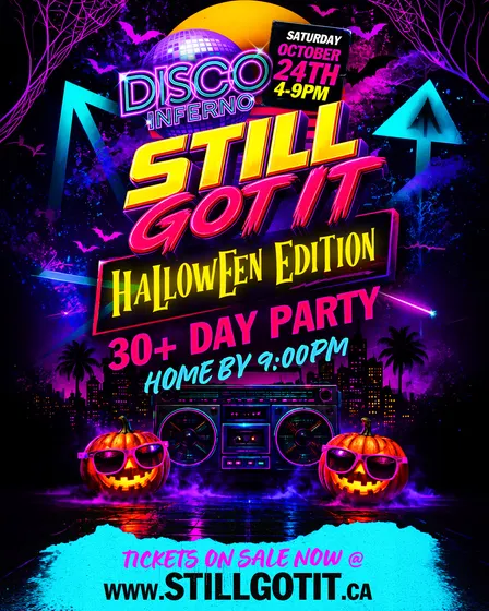 STILL GOT IT: Halloween 30+ Disco Inferno Day Party