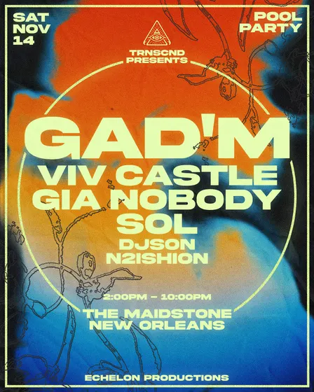 GAD'M @ The Maidstone NOLA