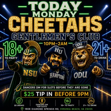 18+ MONDAYS CHEETAHS GENTLEMANS CLUB