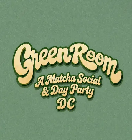 Green Room: A Matcha Social & Day Party (DC)