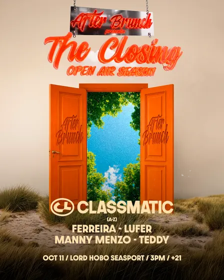 AFTER BRUNCH: THE CLOSING (OPEN AIR) W/ CLASSMATIC