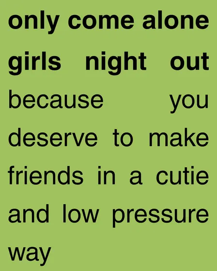 GNO - Only Come Alone! Make new friends!