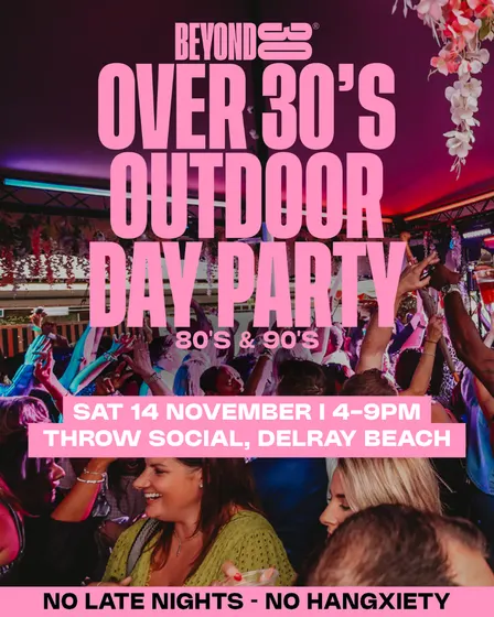 80s & 90s Over 30s Daytime Clubbing – DELRAY BEACH🕺🏽