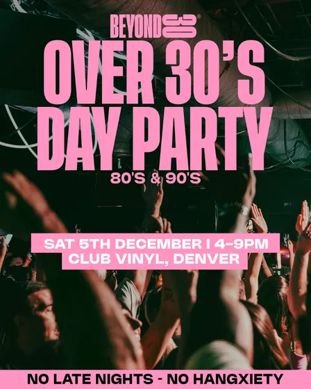 80s & 90s Over 30s Daytime Clubbing - DENVER🕺🏽