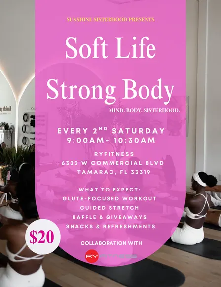 Soft Life / Strong Body