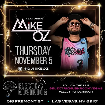 MIKE OZ AT ELECTRIC MUSHROOM ( HIP HOP, TOP 40 & LATIN )
