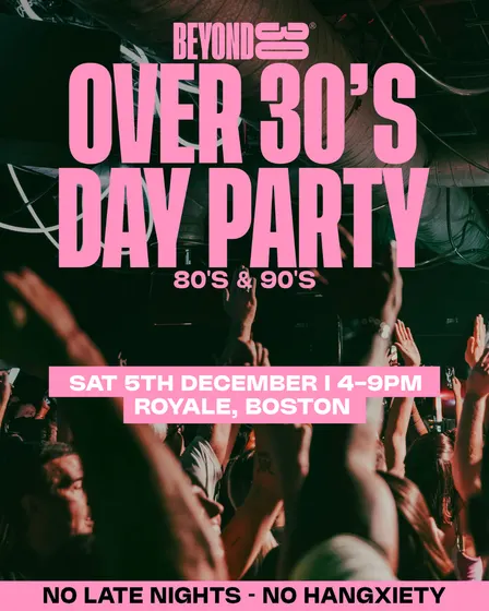 80s & 90s Over 30s Daytime Clubbing - BOSTON