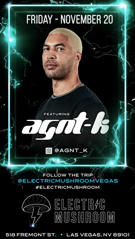 AGNT-K AT ELECTRIC MUSHROOM ( HIP HOP, TOP 40 & LATIN )