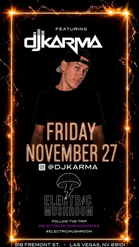DJ KARMA AT ELECTRIC MUSHROOM ( HIP HOP, TOP 40 & LATIN )
