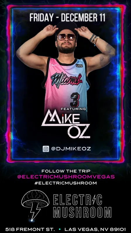 MIKE OZ AT ELECTRIC MUSHROOM ( HIP HOP, TOP 40 & LATIN )