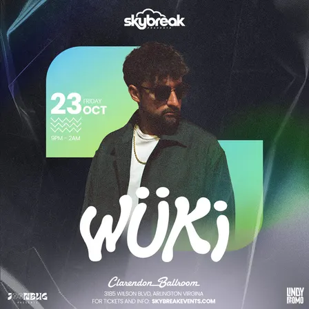 Skybreak Presents Wuki at Clarendon Ballroom