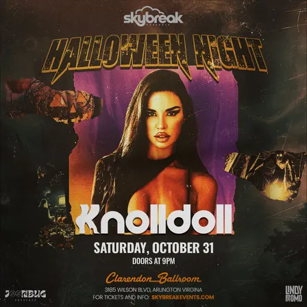 Skybreak Presents: KNOLLDOLL Halloween at Clarendon Ballroom