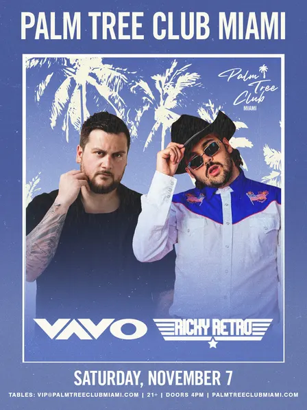 VAVO & Ricky Retro Presented by Palm Tree Club Miami
