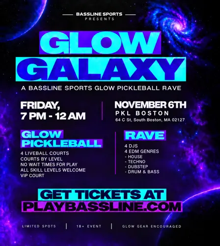 BASSLINE SPORTS PRESENTS: GLOW GALAXY PICKLEBALL RAVE AT PKL BOSTON