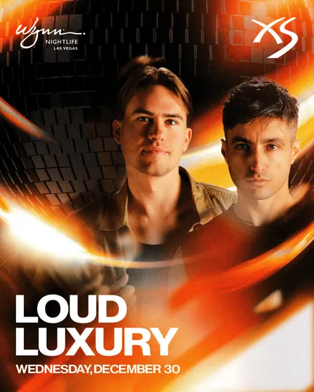 LOUD LUXURY AT XS NIGHTCLUB