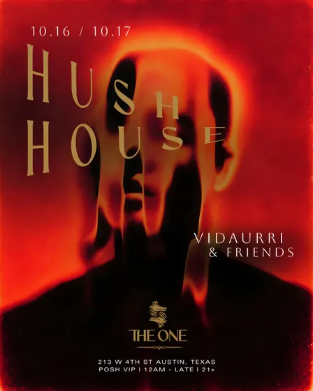 Hush House w/ Vidaurri & friends at The One 10.16 / 10.17