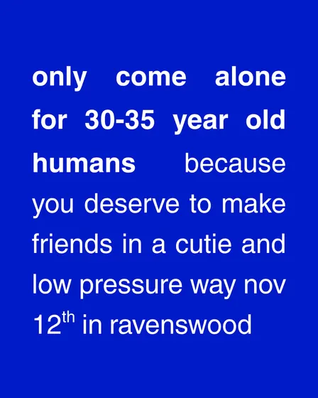 Only Come Alone | 30-35 Y/O