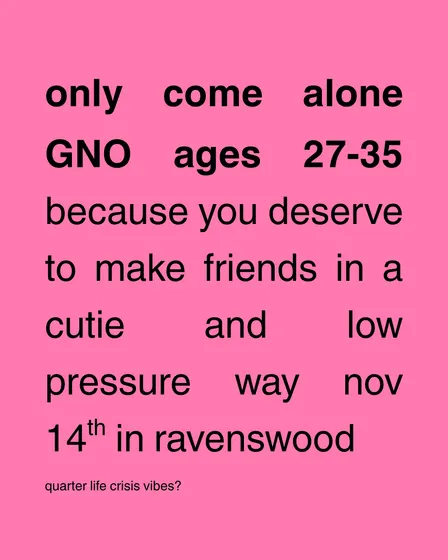 GNO - Only Come Alone! Ages 27-35